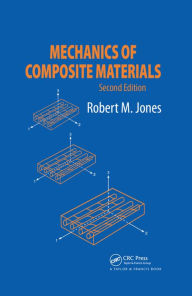 Title: Mechanics Of Composite Materials, Author: Robert M. Jones