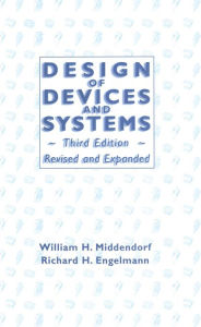 Title: Design of Devices and Systems, Author: William H. Middendorf