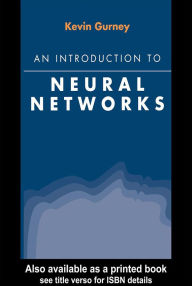 Title: An Introduction to Neural Networks, Author: Kevin Gurney