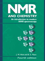 Title: NMR and Chemistry: An introduction to modern NMR spectroscopy, Fourth Edition, Author: J.W. Akitt