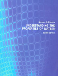Title: Understanding the Properties of Matter, Author: Michael de Podesta