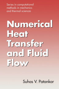 Title: Numerical Heat Transfer and Fluid Flow, Author: Suhas Patankar