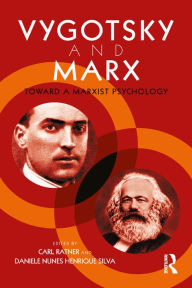 Title: Vygotsky and Marx: Toward a Marxist Psychology, Author: Carl Ratner