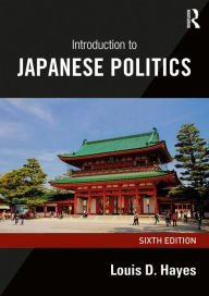 Title: Introduction to Japanese Politics, Author: Louis D. Hayes