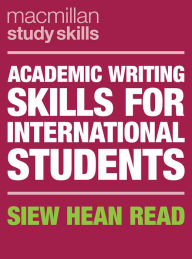 Title: Academic Writing Skills for International Students, Author: Siew Hean Read
