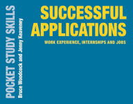 Title: Successful Applications: Work Experience, Internships and Jobs, Author: Bruce Woodcock