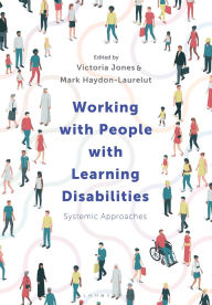 Title: Working with People with Learning Disabilities: Systemic Approaches, Author: Victoria Jones
