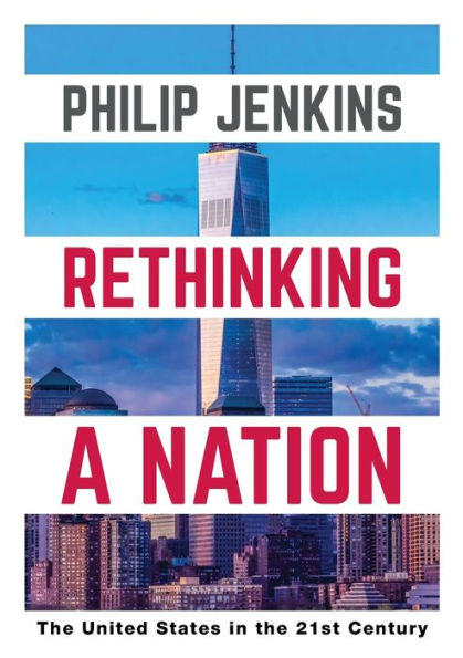 Rethinking a Nation: the United States 21st Century