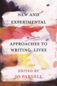 Title: New and Experimental Approaches to Writing Lives, Author: Caroline McMillen