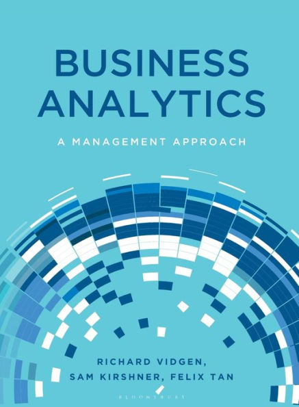 Business Analytics: A Management Approach