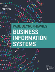 Title: Business Information Systems / Edition 3, Author: Paul Beynon-Davies