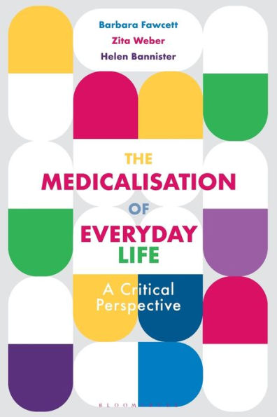 The Medicalisation of Everyday Life: A Critical Perspective