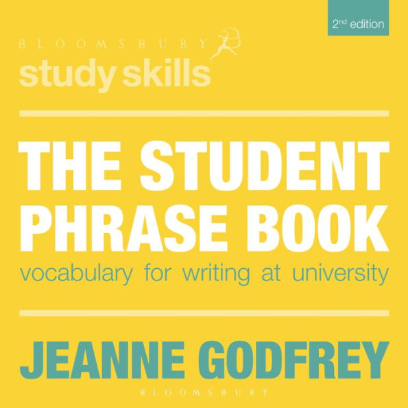 The Student Phrase Book: Vocabulary for Writing at University