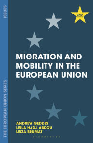 Title: Migration and Mobility in the European Union / Edition 2, Author: Andrew Geddes