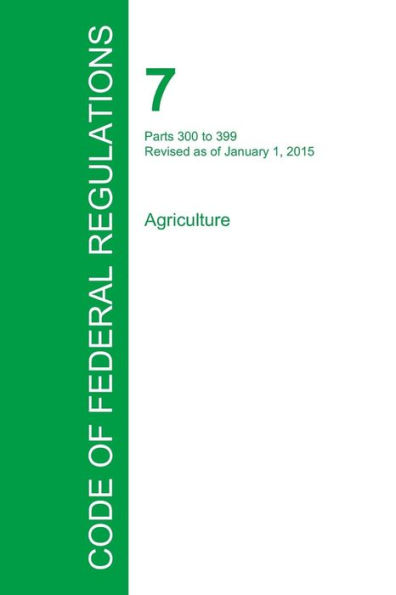 Code of Federal Regulations Title 7, Volume 5, January 1, 2015