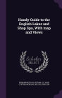 Handy Guide to the English Lakes and Shap Spa, With map and Views