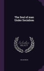 The Soul of Man Under Socialism