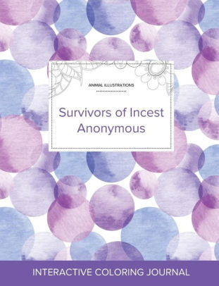 Adult Coloring Journal Survivors Of Incest Anonymous Animal Illustrations Purple Bubblespaperback - 