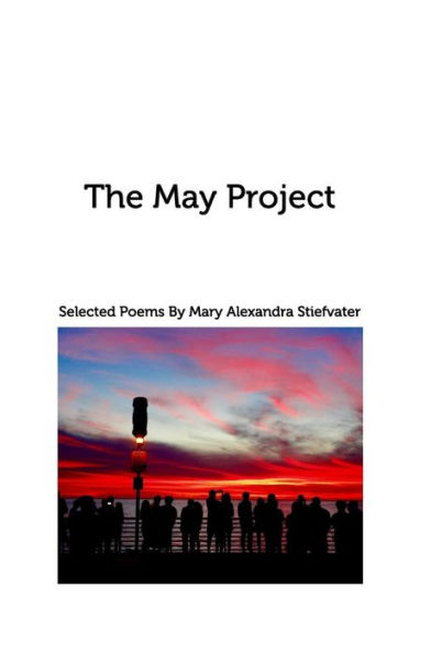 The May Project: Selected Poems