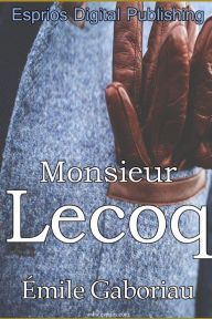 Title: Monsieur Lecoq, Author: ïmile Gaboriau