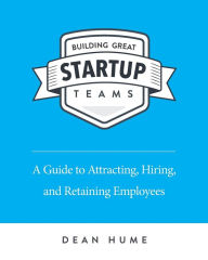Title: Building Great Startup Teams, Author: Dean Hume