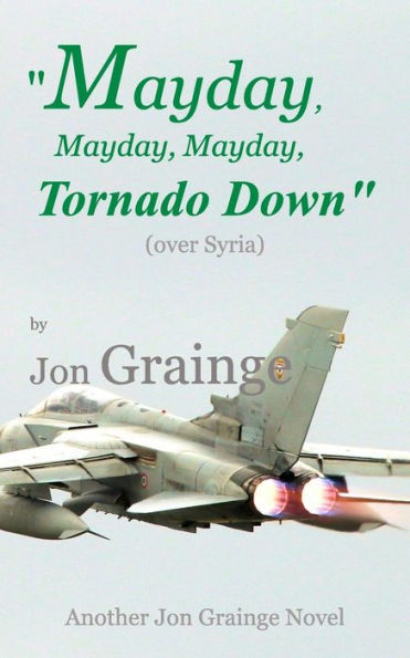 "Mayday, Mayday, Tornado Down": over Syria