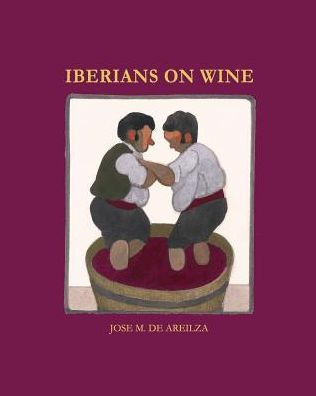 Iberians on wine: Spanish and Portuguese wines and everything surrounding them