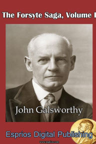 Title: The Forsyte Saga, Volume I, Author: John Galsworthy