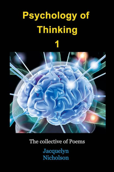 Psychology of Thinking 1: A Collective Poems