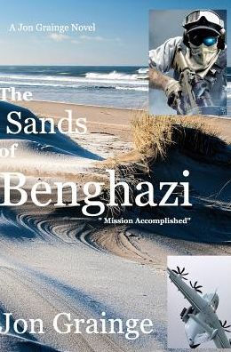 The Sands of Benghazi: Mission Accomplished