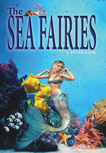 The Sea Fairies: "A Sea Fairies Fantasy Story"