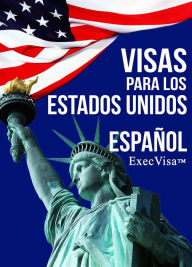 Title: Visas para los Estados Unidos: ExecVisa, Author: Charlotte Kleiveland