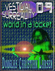 Title: Vestigial Surreality: 09, Author: Douglas Christian Larsen