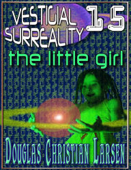Title: Vestigial Surreality: 15, Author: Douglas Christian Larsen