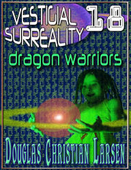 Title: Vestigial Surreality: 18, Author: Douglas Christian Larsen