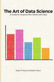 Title: The Art of Data Science, Author: Roger Peng