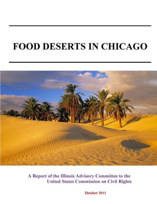 Food Deserts In Chicago By United State Commission On Civil Rights