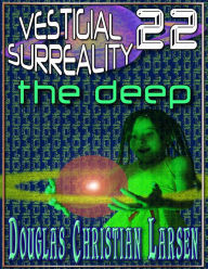 Title: Vestigial Surreality: 22, Author: Douglas Christian Larsen
