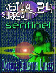 Title: Vestigial Surreality: 24, Author: Douglas Christian Larsen