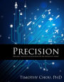 Precision: Principles, Practices and Solutions for the Internet of Things