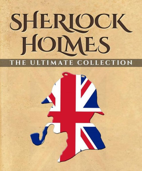 Sherlock Holmes: The Ultimate Collection