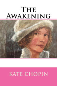 Title: The Awakening, Author: Kate Chopin