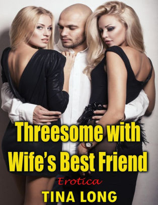 Wife Husband Friend Threesome Wife Husband Friend Threesome
