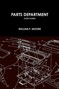 Title: Parts Department, Author: William P. Moore