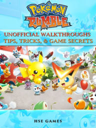 Title: Pokemon Rumble Unofficial Walkthroughs Tips, Tricks, & Game Secrets, Author: HSE Games