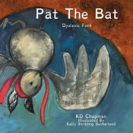 Title: Pat the Bat Dyslexic Font, Author: Abbott Kahler