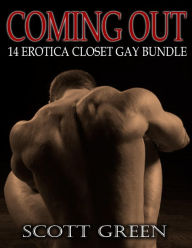 Title: Coming Out: 14 Erotica Closet Gay Bundle, Author: Scott Green