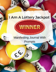 Title: I Am a Lottery Jackpot Winner Manifesting Journal with Prompts, Author: Rachael Reed