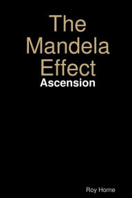 Title: The Mandela Effect: Ascension, Author: Jerry And His Music Shard