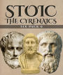 Stoic Six Pack 6 - The Cyrenaics (Illustrated): Aristippus, Dionysius the Renegade, On the Contempt of Death, Phaedo, Philebus and Socrates vs Aristippus